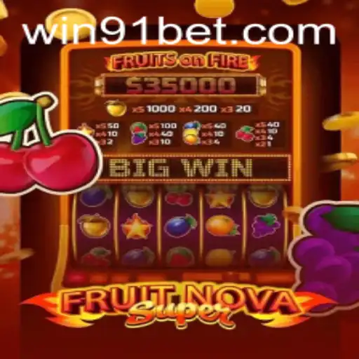 Discover the Exciting World of FruitNovaSuper on 91bet